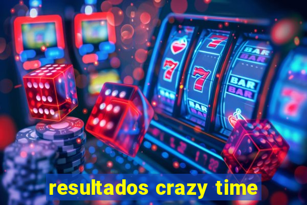 resultados crazy time